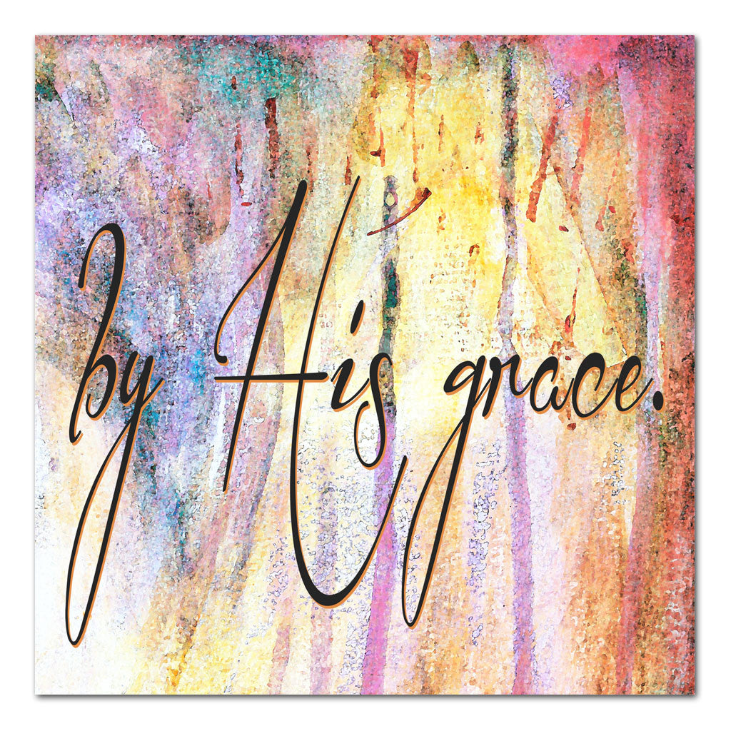 By His Grace