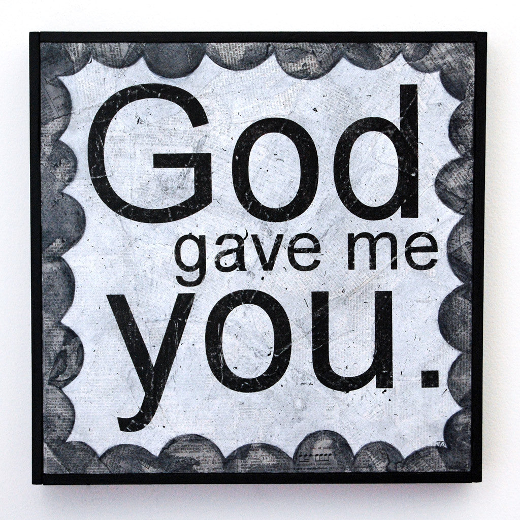 God gave me you original mixed media art