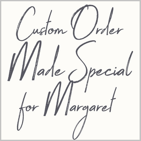 Margaret's Special Order